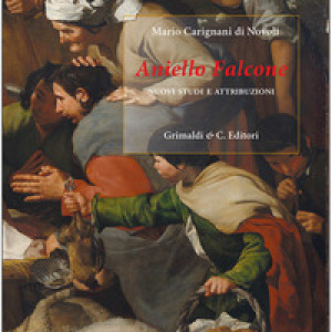 Aniello Falcone. Nuovi studi e attribuzioni