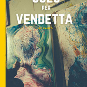 Solo per vendetta