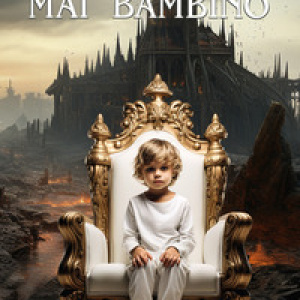 Il principe mai bambino. Vivere o sopravvivere