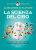 La scienza del cibo. Una guida per fare scelte consapevoli e superare luoghi comuni e fake news