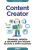 Content creator. Strategie, tattiche e strumenti per iniziare da zero e avere successo