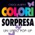 Colori a sorpresa. Un libro pop-up