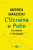 L’Ucraina e Putin tra storia e ideologia