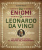 Gli enigmi di Leonardo da Vinci. 140 rompicapi ispirati al Maestro del Rinascimento