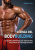 Scienza del bodybuilding. La guida definitiva per l’ipertrofia muscolare e il dimagrimento