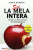 Sei la mela intera. Amati, il resto arriva di conseguenza