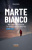 Marte Bianco. Nel cuore dell’Antartide. Te anni ai confini della vita