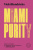 Miami purity