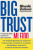 Big Trust. Mi fido di me. Il metodo delle quattro A per costruire la fiducia in se stessi